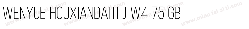 WenYue HouXianDaiTi J W4 75 GBpc EU字体转换